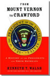 FROM MOUNT VERNON TO CRAWFORD; A History of the Presidents and Their Retreats.  Book by Kenneth T. Walsh.