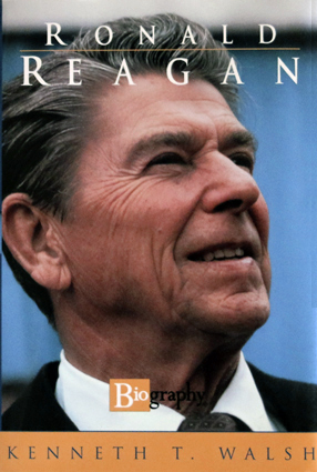 Ronald Reagan - book by Kenneth T. Walsh.