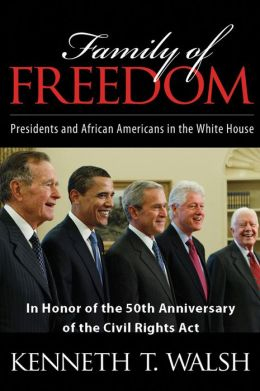 Family of Freedom: Presidents and African Americans in the White House